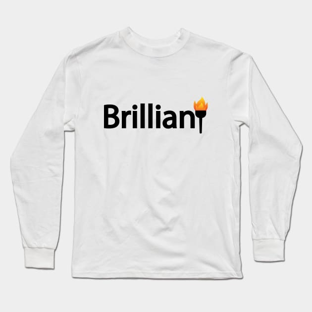 Brilliant being brilliant artistic design Long Sleeve T-Shirt by DinaShalash